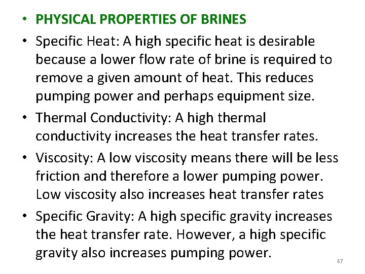  • PHYSICAL PROPERTIES OF BRINES • Specific Heat: A high specific heat is