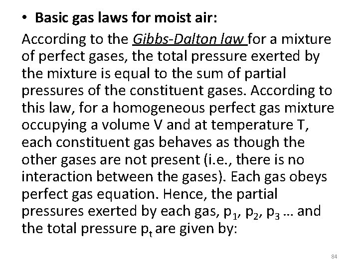  • Basic gas laws for moist air: According to the Gibbs-Dalton law for