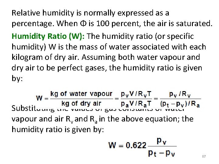 Relative humidity is normally expressed as a percentage. When Φ is 100 percent, the