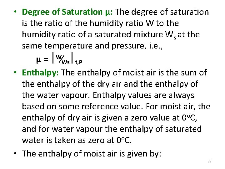  • Degree of Saturation μ: The degree of saturation is the ratio of
