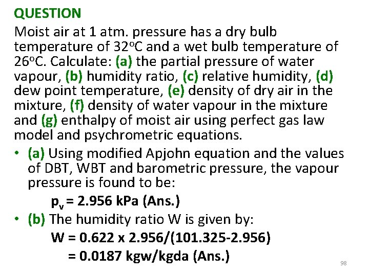 QUESTION Moist air at 1 atm. pressure has a dry bulb temperature of 32