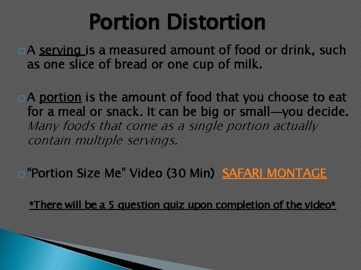Portion Distortion �A serving is a measured amount of food or drink, such as