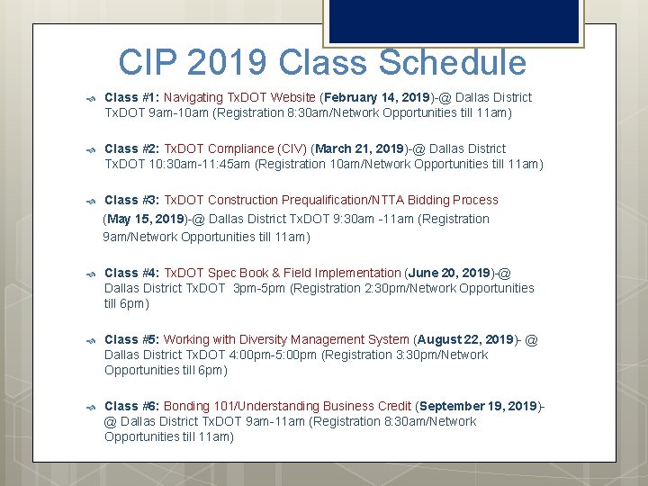 CIP 2019 Class Schedule Class #1: Navigating Tx. DOT Website (February 14, 2019)-@ Dallas