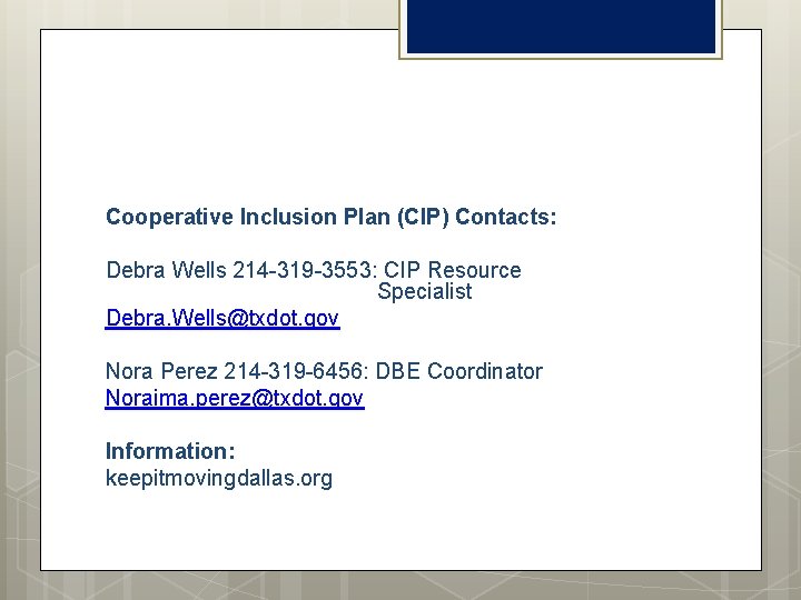 Cooperative Inclusion Plan (CIP) Contacts: Debra Wells 214 -319 -3553: CIP Resource Specialist Debra.