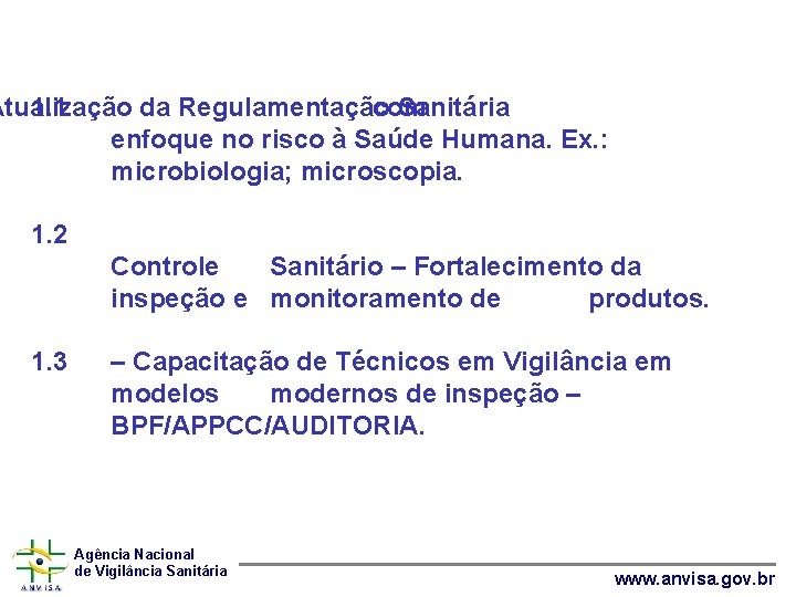 Atualização 1. 1 da Regulamentação com Sanitária enfoque no risco à Saúde Humana. Ex.