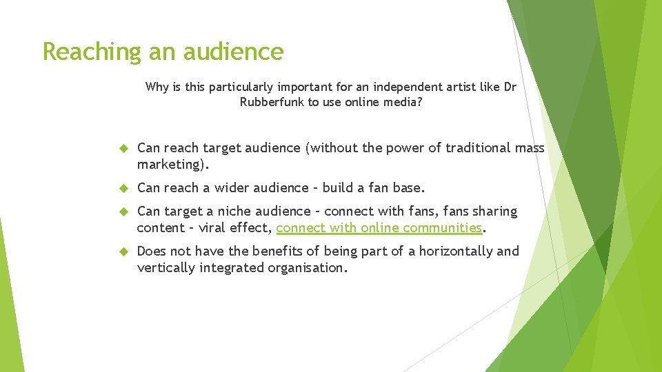 Reaching an audience Why is this particularly important for an independent artist like Dr