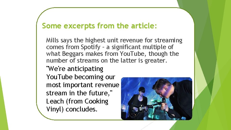 Some excerpts from the article: Mills says the highest unit revenue for streaming comes