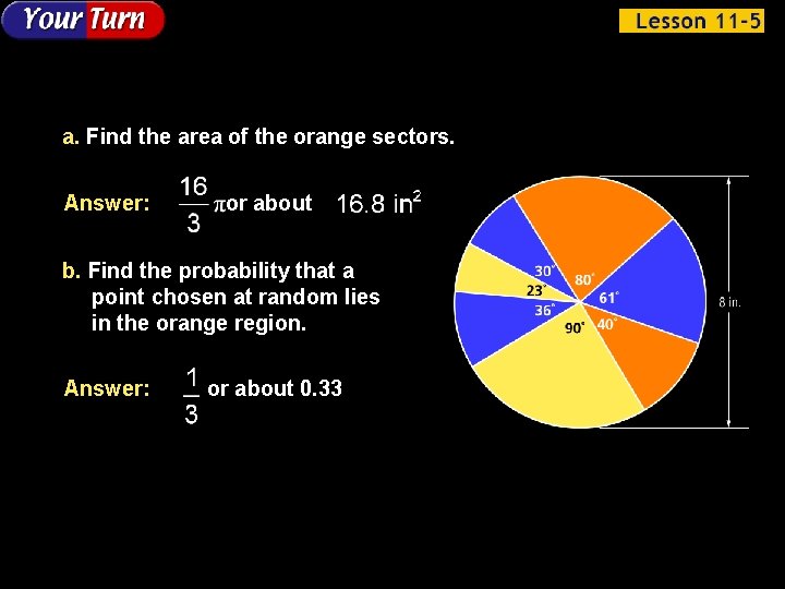 a. Find the area of the orange sectors. Answer: or about b. Find the