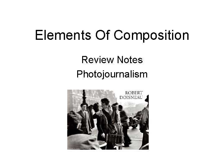 Elements Of Composition Review Notes Photojournalism 