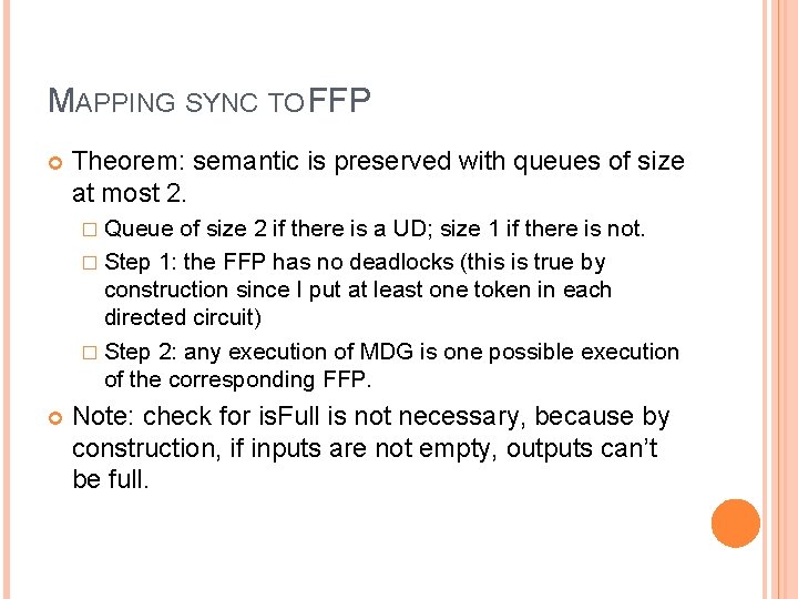 MAPPING SYNC TO FFP Theorem: semantic is preserved with queues of size at most