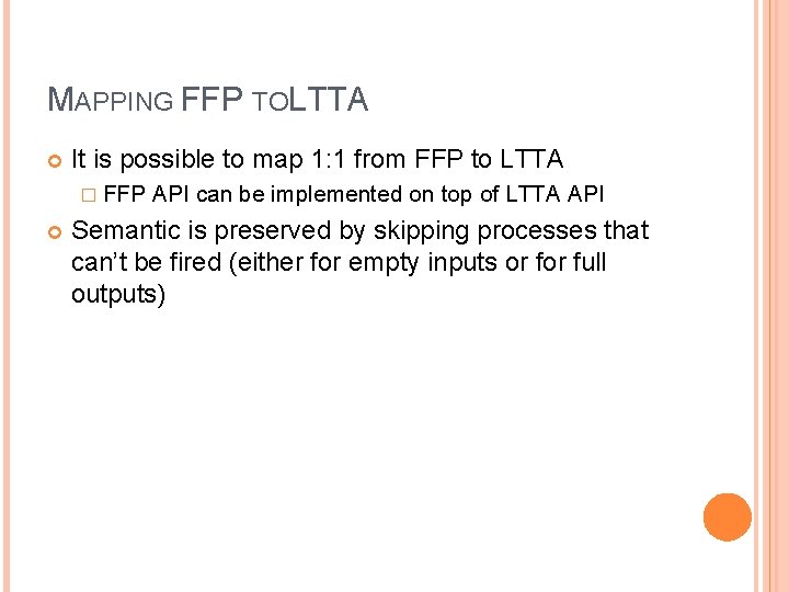 MAPPING FFP TOLTTA It is possible to map 1: 1 from FFP to LTTA