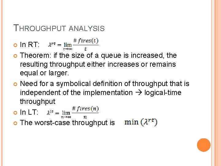 THROUGHPUT ANALYSIS In RT: Theorem: if the size of a queue is increased, the