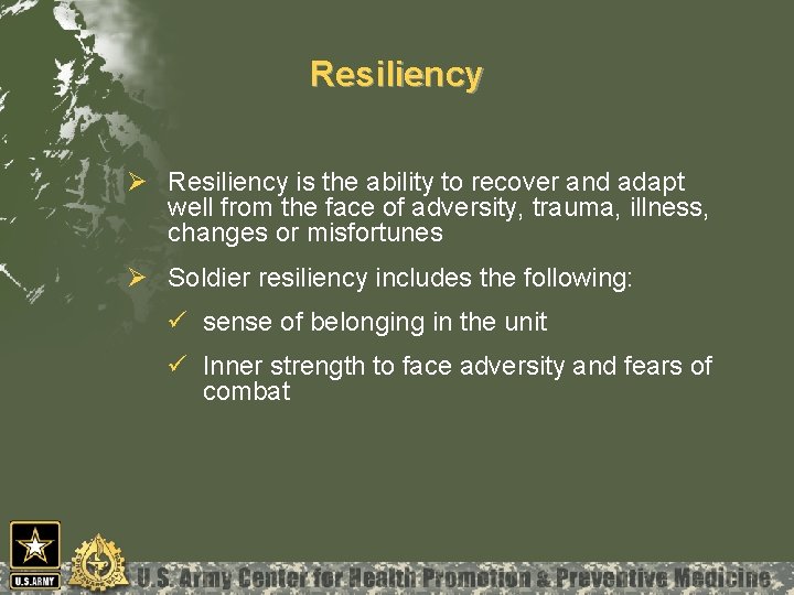 Resiliency Ø Resiliency is the ability to recover and adapt well from the face