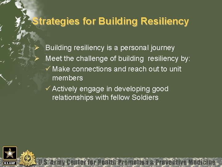 Strategies for Building Resiliency Ø Building resiliency is a personal journey Ø Meet the