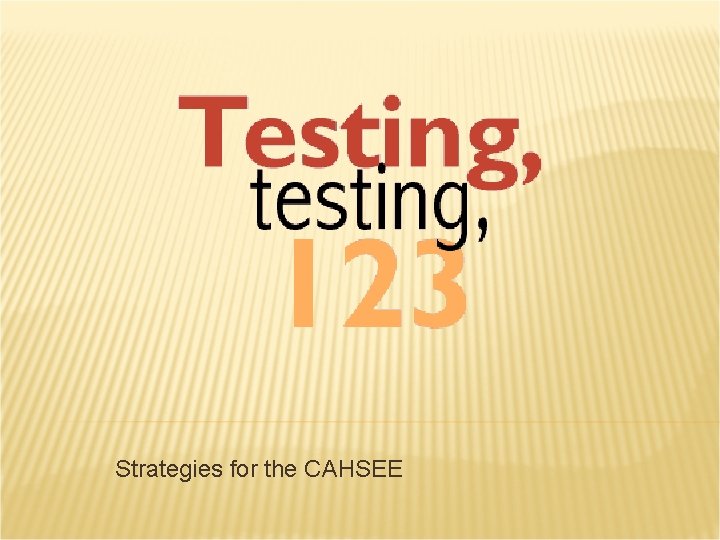 Strategies for the CAHSEE 