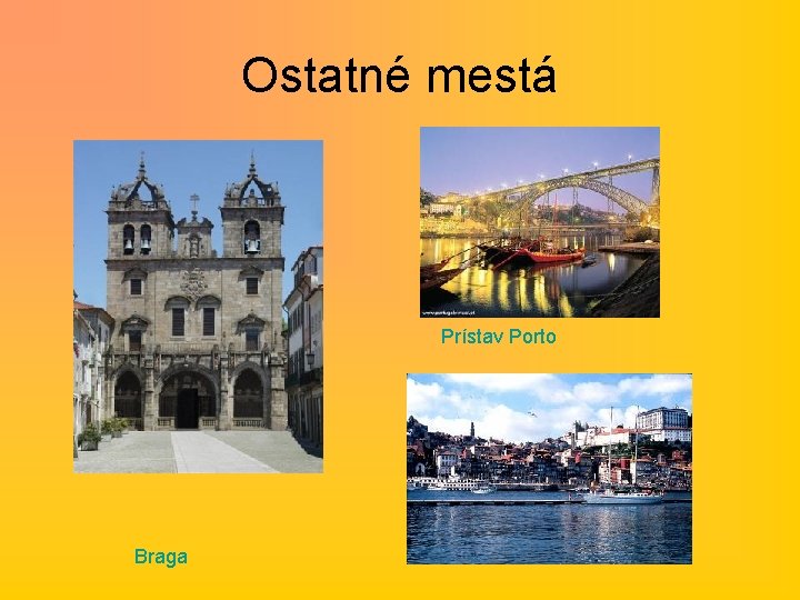 Ostatné mestá Prístav Porto Braga 