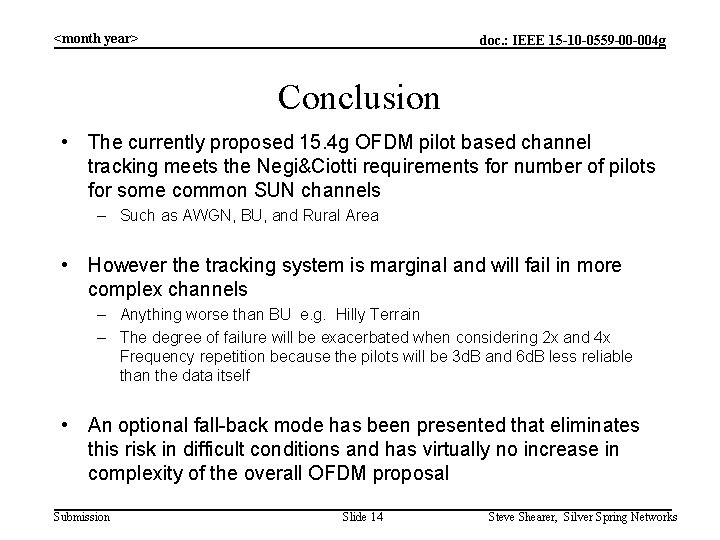 <month year> doc. : IEEE 15 -10 -0559 -00 -004 g Conclusion • The