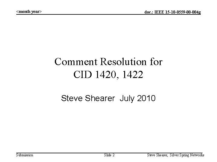 <month year> doc. : IEEE 15 -10 -0559 -00 -004 g Comment Resolution for