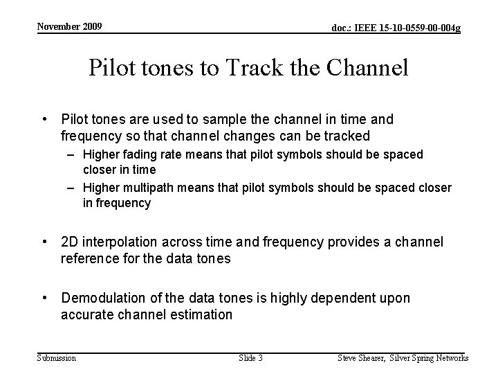 November 2009 doc. : IEEE 15 -10 -0559 -00 -004 g Pilot tones to