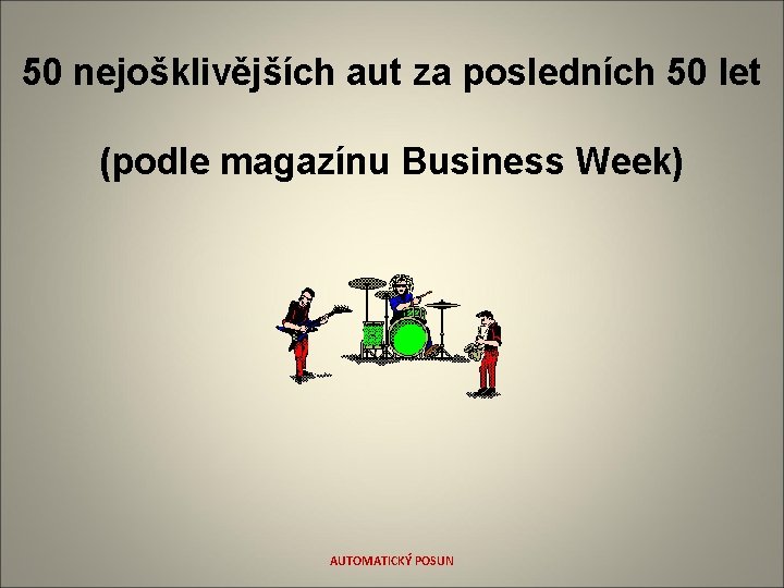 50 nejošklivějších aut za posledních 50 let (podle magazínu Business Week) AUTOMATICKÝ POSUN 