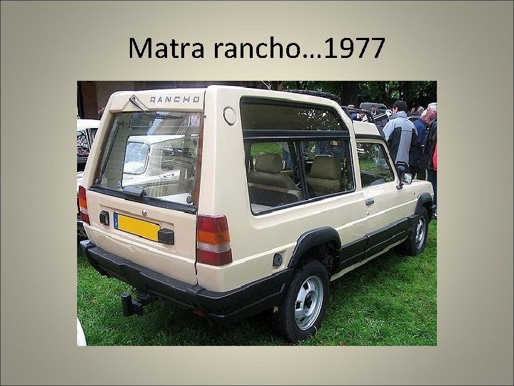 Matra rancho… 1977 