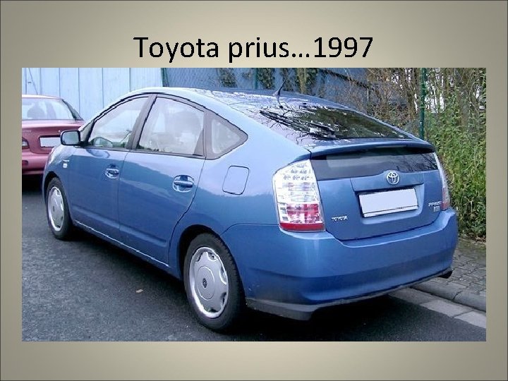 Toyota prius… 1997 