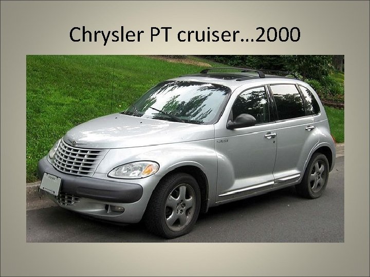 Chrysler PT cruiser… 2000 