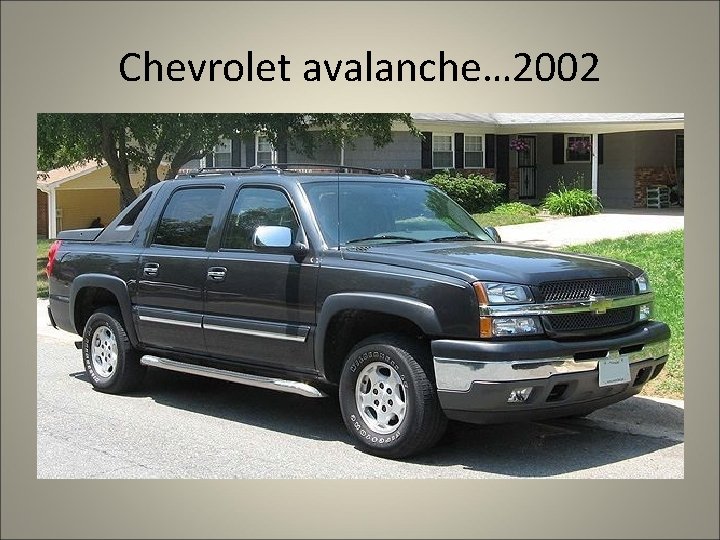 Chevrolet avalanche… 2002 