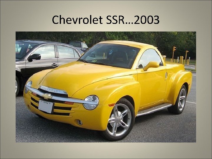 Chevrolet SSR… 2003 