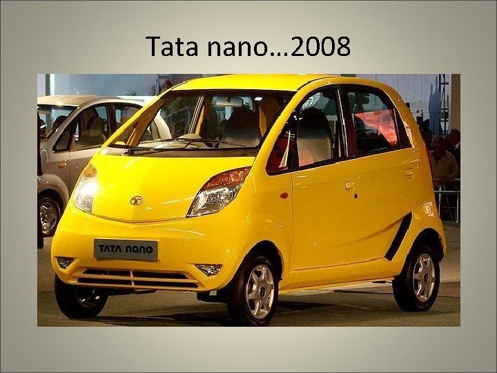 Tata nano… 2008 