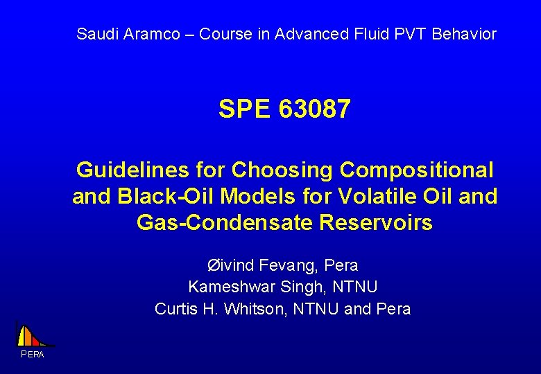 Saudi Aramco – Course in Advanced Fluid PVT Behavior SPE 63087 Guidelines for Choosing