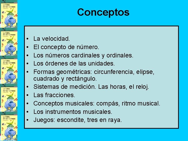 Conceptos • • • La velocidad. El concepto de número. Los números cardinales y