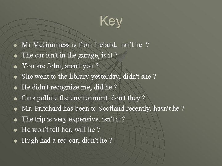 Key u u u u u Mr Mc. Guinness is from Ireland, isn't he