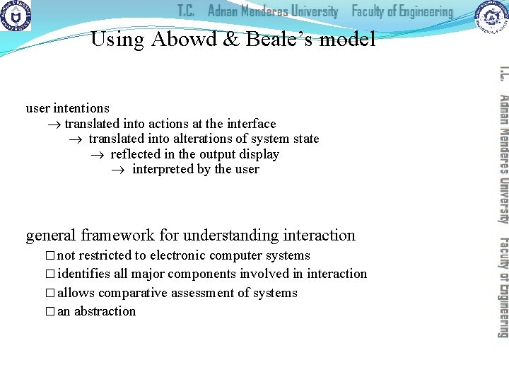 Using Abowd & Beale’s model user intentions translated into actions at the interface translated