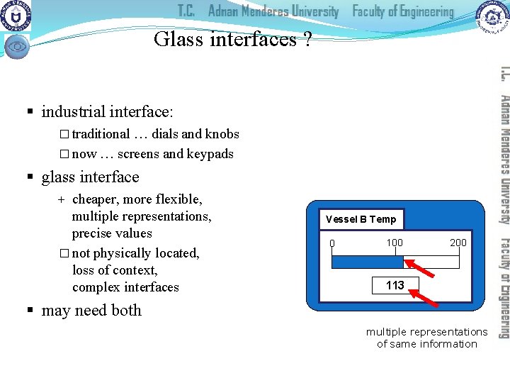 Glass interfaces ? § industrial interface: � traditional … dials and knobs � now