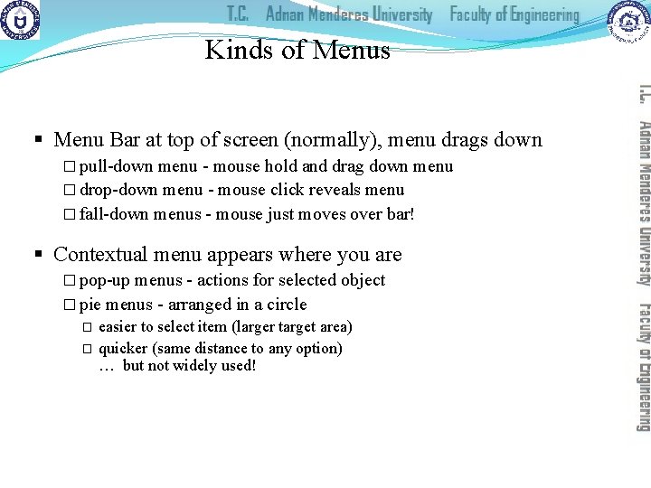 Kinds of Menus § Menu Bar at top of screen (normally), menu drags down