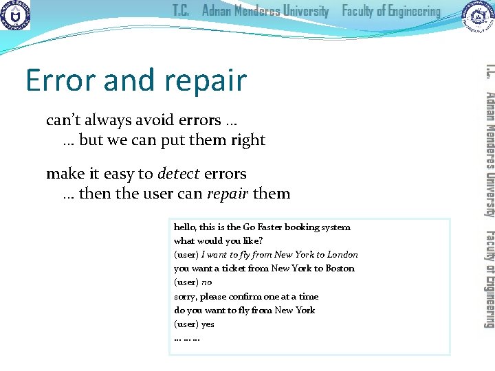 Error and repair can’t always avoid errors … … but we can put them