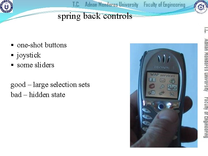 spring back controls § one-shot buttons § joystick § some sliders good – large