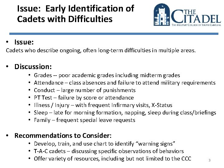 Issue: Early Identification of Cadets with Difficulties • Issue: Cadets who describe ongoing, often