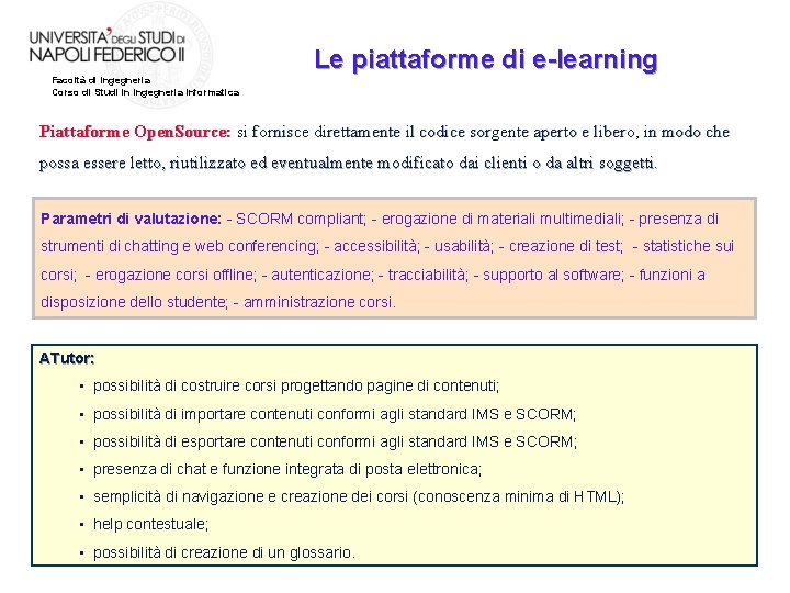 Facoltà di Ingegneria Corso di Studi in Ingegneria Informatica Le piattaforme di e-learning Piattaforme