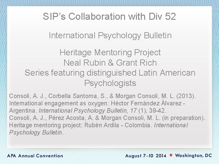 SIP’s Collaboration with Div 52 International Psychology Bulletin Heritage Mentoring Project Neal Rubin &