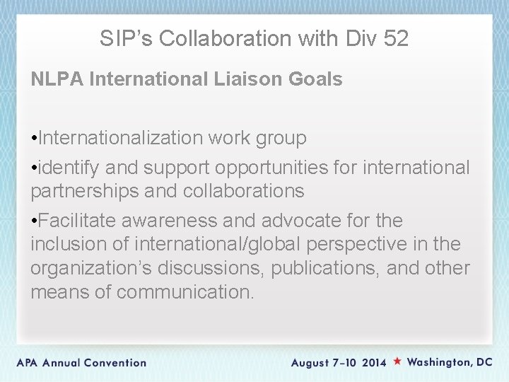 SIP’s Collaboration with Div 52 NLPA International Liaison Goals • Internationalization work group •