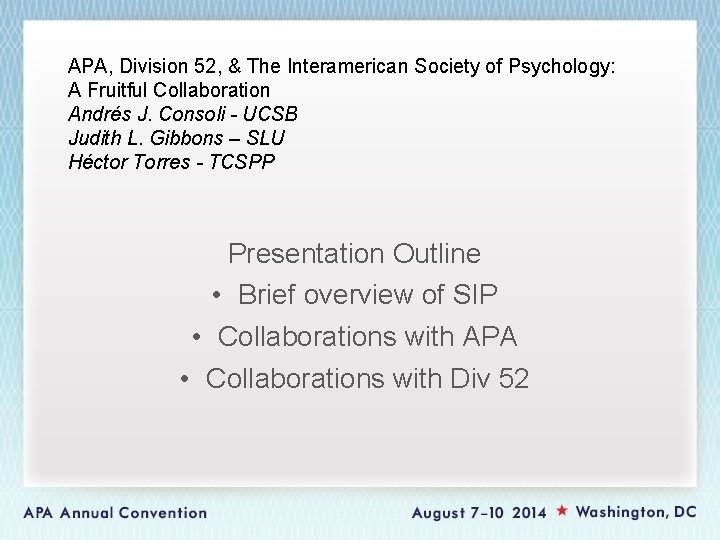 APA, Division 52, & The Interamerican Society of Psychology: A Fruitful Collaboration Andrés J.