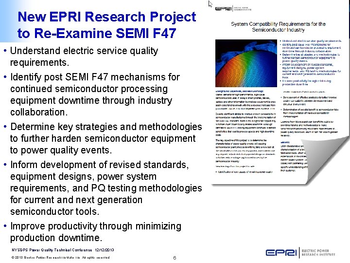 New EPRI Research Project to Re-Examine SEMI F 47 • Understand electric service quality