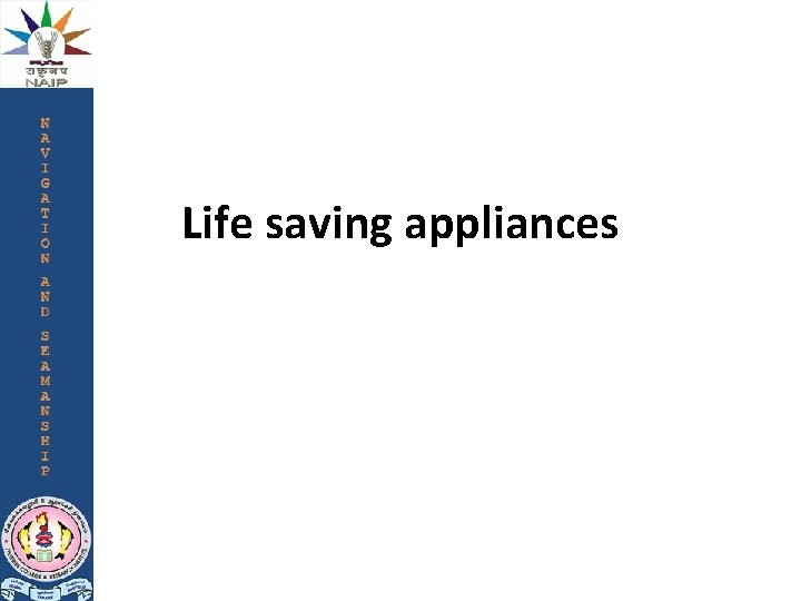 Life saving appliances 