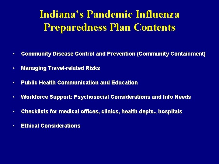 Indiana’s Pandemic Influenza Preparedness Plan Contents • Community Disease Control and Prevention (Community Containment)
