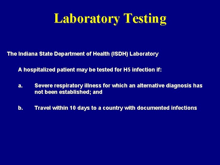 Laboratory Testing The Indiana State Department of Health (ISDH) Laboratory A hospitalized patient may