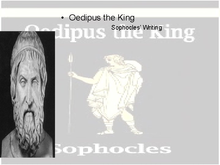  • Oedipus the King Sophocles’ Writing 