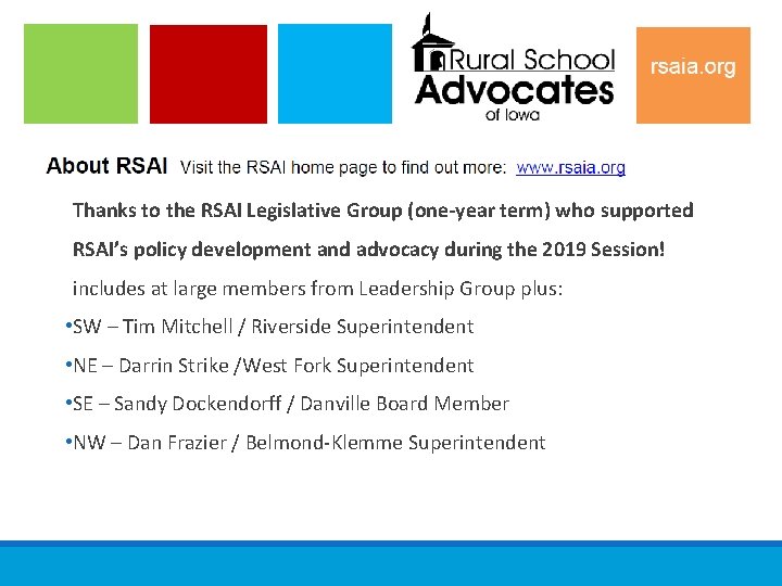 Thanks to the RSAI Legislative Group (one-year term) who supported RSAI’s policy development and