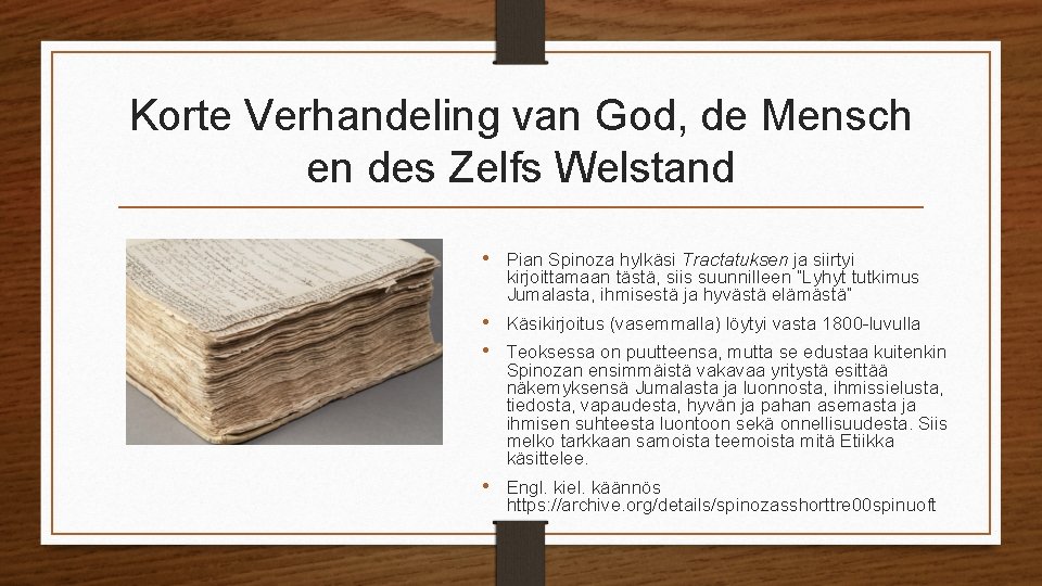 Korte Verhandeling van God, de Mensch en des Zelfs Welstand • Pian Spinoza hylkäsi